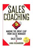 Sales Coaching: Making the Great Leap from Sales Manager to Sales Coach  9780070523821 Front Cover