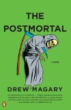 Postmortal A Novel 2011 9780143119821 Front Cover