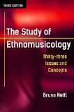 Study of Ethnomusicology Thirty-Three Discussions