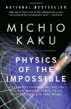 Physics of the Impossible A Scientific Exploration into the World of Phasers, Force Fields, Teleportation, and Time Travel cover art