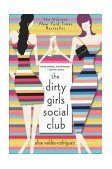 Dirty Girls Social Club A Novel cover art