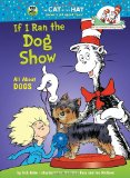 If I Ran the Dog Show All about Dogs 2012 9780375866821 Front Cover