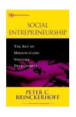 Social Entrepreneurship The Art of Mission-Based Venture Development