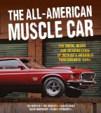 All-American Muscle Car The Birth, Death and Resurrection of Detroit's Greatest Performance Cars  9780760343821 Front Cover
