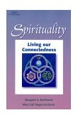 Spirituality Living Our Connectedness 2001 9780766820821 Front Cover