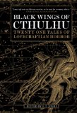 Black Wings of Cthulhu Tales of Lovecraftian Horror 2012 9780857687821 Front Cover