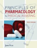 Principles of Pharmacology for Medical Assisting 5th 2010 9781111131821 Front Cover