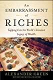 Embarrassment of Riches Tapping into the World's Greatest Legacy of Wealth  9781118608821 Front Cover