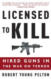 Licensed to Kill Hired Guns in the War on Terror cover art