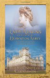 Lady Almina and the Real Downton Abbey  9781444730821 Front Cover