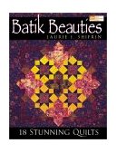 Batik Beauties 20 Stunning Quilts 2001 9781564773821 Front Cover