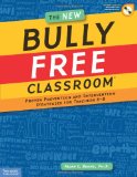 New Bully Free Classroom Proven Prevention and Intervention Strategies for Teachers K-8 3rd 9781575423821 Front Cover