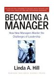 Becoming a Manager How New Managers Master the Challenges of Leadership cover art