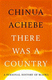 There Was a Country A Personal History of Biafra 2012 9781594204821 Front Cover