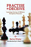 Practise to Deceive Learning Curves of Military Deception Planners  9781612519821 Front Cover