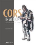 CORS in Action Creating and Consuming Cross-Origin APIs  9781617291821 Front Cover