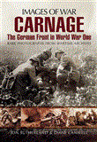 Carnage The German Front in World War One  9781848846821 Front Cover