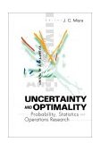 Uncertainty and Optimality Probability, Statistics and Operations Research 2002 9789812380821 Front Cover
