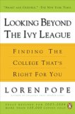 Looking Beyond the Ivy League Finding the College That's Right for You 2007 9780143112822 Front Cover
