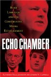 Echo Chamber Rush Limbaugh and the Conservative Media Establishment  9780195366822 Front Cover