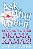 Ask Amy Green Love and Other Drama-Ramas! 2012 9780763655822 Front Cover