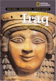 National Geographic Investigates: Ancient Iraq Archaeology Unlocks the Secrets of Iraq's Past 2007 9780792253822 Front Cover