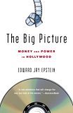 Big Picture Money and Power in Hollywood 2006 9780812973822 Front Cover