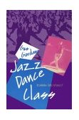Jazz Dance Class Beginning Thru Advanced cover art