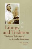 Liturgy and Tradition Theological Reflections of Alexander Schmemann cover art