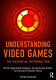 Understanding Video Games The Essential Introduction cover art