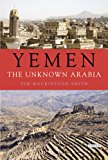 Yemen The Unknown Arabia 2014 9781468308822 Front Cover