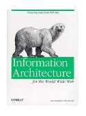 Information Architecture for the World Wide Web Designing Large-Scale Web Sites  9781565922822 Front Cover