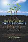 Discipleship That Transforms An Introduction to Christian Education from a Wesleyan Holiness Perspective  9781593176822 Front Cover
