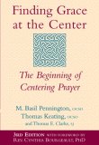 Finding Grace at the Center The Beginning of Centering Prayer cover art