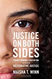 Justice on Both Sides Transforming Education Through Restorative Justice  9781682531822 Front Cover