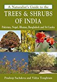 Naturalist's Guide to the Trees and Shrubs of India  9781909612822 Front Cover