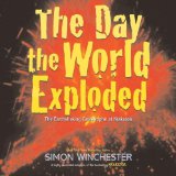 Day the World Exploded The Earthshaking Catastrophe at Krakatoa 2008 9780061239823 Front Cover