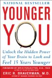 Younger You: Unlock the Hidden Power of Your Brain to Look and Feel 15 Years Younger  cover art