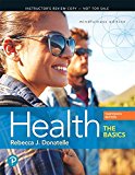 Health The Basics Plus MasteringHealth with Pearson EText -- Access Card Package 13th 9780134812823 Front Cover