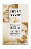 Contempt of Court The Turn-Of-the-Century Lynching That Launched a Hundred Years of Federalism cover art