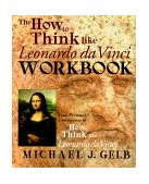 How to Think Like Leonardo Da Vinci Workbook Your Personal Companion to How to Think Like Leonardo Da Vinci cover art