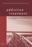 Addiction Treatment A Strengths Perspective 2nd 9780495090823 Front Cover