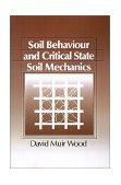Soil Behaviour and Critical State Soil Mechanics  cover art