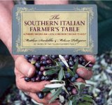 Southern Italian Farmer's Table Authentic Recipes and Local Lore from Tuscany to Sicily 2012 9780762770823 Front Cover