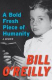 Bold Fresh Piece of Humanity 2008 9780767928823 Front Cover