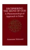 Deciphering the Signs of God A Phenomenological Approach to Islam 1994 9780791419823 Front Cover