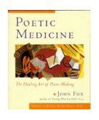 Poetic Medicine The Healing Art of Poem-Making 1997 9780874778823 Front Cover