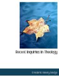 Recent Inquiries in Theology 2009 9781115382823 Front Cover