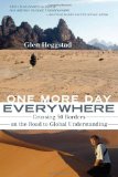 One More Day Everywhere Crossing Fifty Borders on the Road to Global Understanding 2009 9781550228823 Front Cover