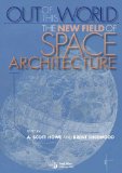 Out of This World The New Field of Space Architecture  9781563479823 Front Cover